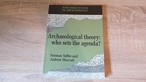 Seller image for ARCHAEOLOGICAL THEORY: WHO SETS THE AGENDA? for sale by Parrott Books
