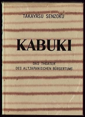 Kabuki. Das Theater des altjapanischen Bürgertums.