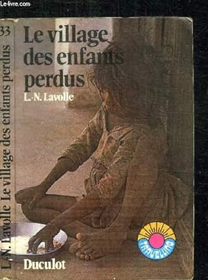 Image du vendeur pour LE VILLAGE DES ENFANTS PERDUS / COLLECTION TRAVELLING N33 mis en vente par Le-Livre