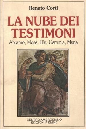 Immagine del venditore per La nube dei testimoni Abramo, Mos, Elia, Geremia, Maria venduto da Di Mano in Mano Soc. Coop