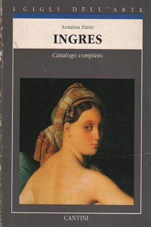 Seller image for Ingres Catalogo completo dei dipinti for sale by Di Mano in Mano Soc. Coop