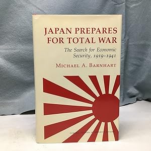 Imagen del vendedor de JAPAN PREPARES FOR TOTAL WAR: THE SEARCH FOR ECONOMIC SECURITY, 1919-1941. a la venta por Any Amount of Books