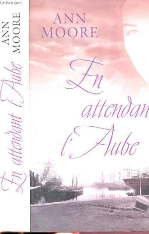 Seller image for EN ATTENDANT L'AUBE for sale by Le-Livre
