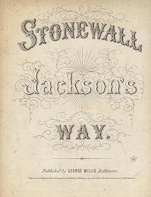 Stonewall Jackson's way [cover and caption title]