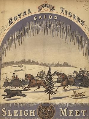 Royal Tigers' galop sleigh meet [cover title] / The Royal Tigers. Sleigh meet galop [caption titl...