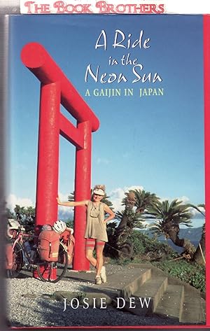 Imagen del vendedor de A Ride in the Neon Sun: A Gaijin in Japan a la venta por THE BOOK BROTHERS