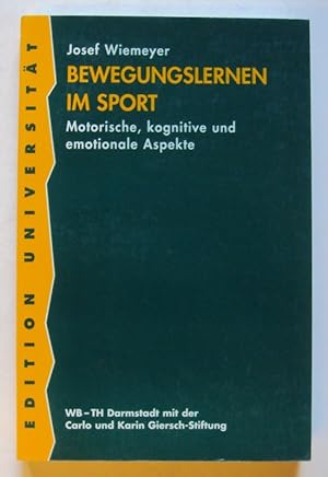 Bild des Verkufers fr Bewegungslernen im Sport. Motorische, kognitive und emotionale Aspekte. zum Verkauf von Der Buchfreund