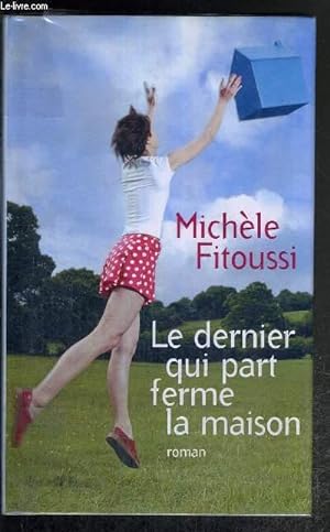 Seller image for LE DERNIER QUI PART FERME LA MAISON for sale by Le-Livre