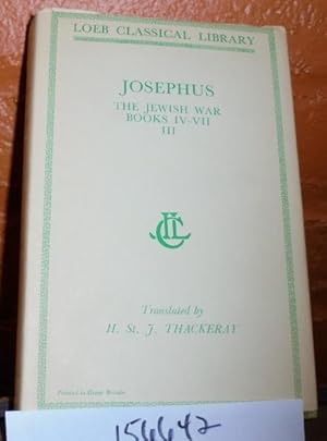 Josephus: The Jewish War, Books IV-VII, Volume III (Loeb Classical Library)