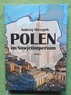 Seller image for Polen im Sowjetimperium. Die polnisch-russischen Beziehungen von 1944 bis 1989. Aus dem Polnischen bersetzt von Andreas Volk. for sale by Versandantiquariat Sabine Varma