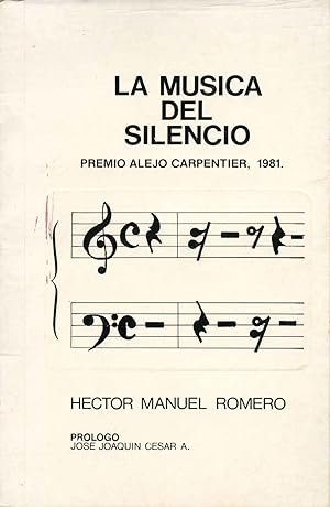 LA MUSICA DEL SILENCIO. Premio Alejo Carpentier, 1981.