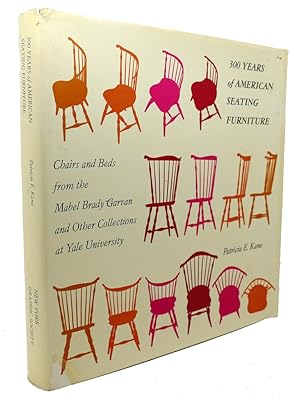 Imagen del vendedor de 300 YEARS OF AMERICAN SEATING FURNITURE : Chairs and Beds from the Mabel Brady Garvan and Other Collections At Yale University a la venta por Rare Book Cellar