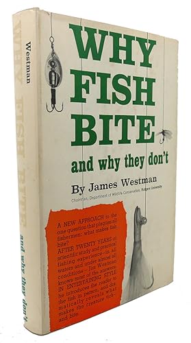 Seller image for WHY FISH BITE AND WHY THEY DON'T for sale by Rare Book Cellar