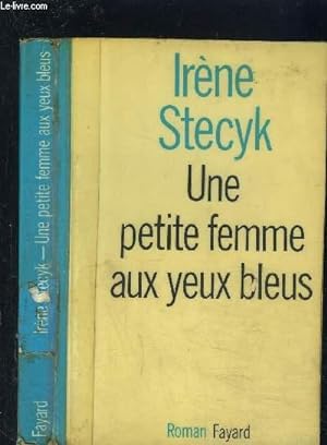 Bild des Verkufers fr UNE PETITE FEMME AUX YEUX BLEUS zum Verkauf von Le-Livre