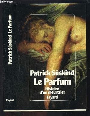 Imagen del vendedor de LA PARFUM- HISTOIRE D UN MEURTRIER a la venta por Le-Livre