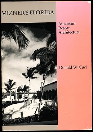 Imagen del vendedor de MIZNER'S FLORIDA. American Resort Architecture a la venta por Alkahest Books