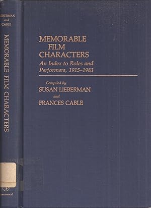 Bild des Verkufers fr Memorable Film Characters: An Index to Roles and Performers, 1915-1983 zum Verkauf von Auldfarran Books, IOBA