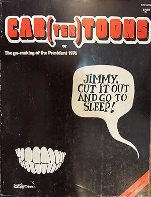 Seller image for Car(ter)toons or The Un-Making of the President 1976 for sale by The Book House, Inc.  - St. Louis