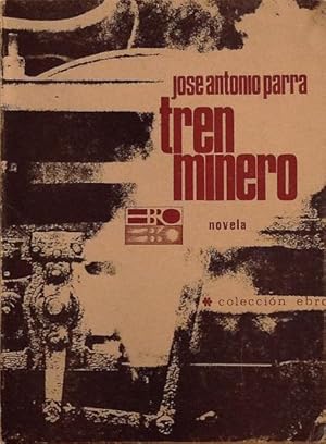 Image du vendeur pour Tren minero (novela). mis en vente par Girol Books Inc.