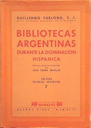 Imagen del vendedor de Bibliotecas Argentinas durante la Dominicacin Hispnica. Includes 2 photos. a la venta por Girol Books Inc.