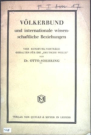 Seller image for Vlkerbund und internationale wissenschaftliche Beziehungen: Vier Rundfunk-Vortrge gehalten fr die "Deutsche Welle" for sale by books4less (Versandantiquariat Petra Gros GmbH & Co. KG)