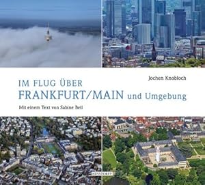 Bild des Verkufers fr Im Flug ber Frankfurt/Main und Umgebung zum Verkauf von AHA-BUCH GmbH