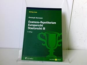 Examens-Repetitorium Europarecht. Staatsrecht III