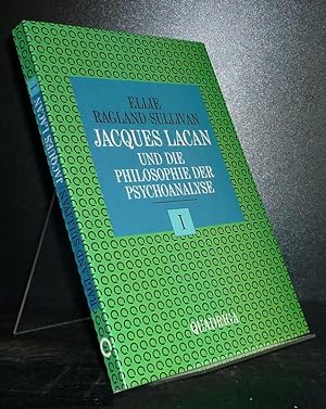 Seller image for Jacques Lacan und die Philosophie der Psychoanalyse. [Von Ellie Ragland-Sullivan, aus dem Amerikanischen von Claus Koch]. for sale by Antiquariat Kretzer