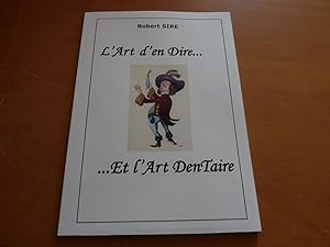 L ART D EN DIRE . ET L ART DENTAIRE