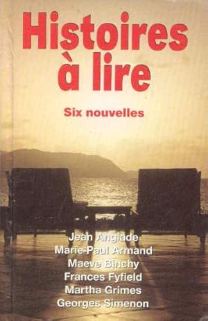 Histoires à lire - Six nouvelles