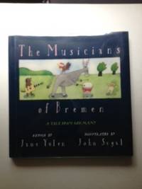 Seller image for The Musicians of Bremen A Tale From Germany for sale by WellRead Books A.B.A.A.