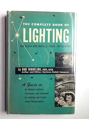 Image du vendeur pour The Complete Book of Lighting for Color and Black-and-White Photography mis en vente par WellRead Books A.B.A.A.