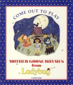 Seller image for Come Out to Play Mother Goose Rhymes for sale by The Book Faerie