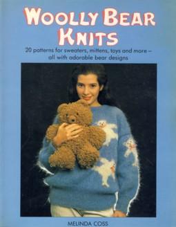 Woolly Bear Knits: 20 Patterns for Sweaters, Mittens, Toys and More - All With Adorable Bear Designs