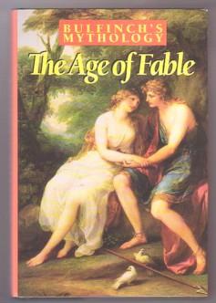 Imagen del vendedor de Bulfinch's Mythology : The Age of Fable a la venta por Ray Dertz