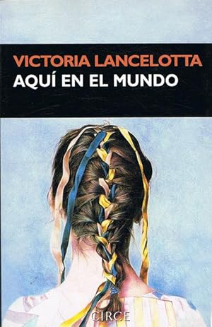 Imagen del vendedor de AQU EN EL MUNDO. a la venta por Asilo del libro