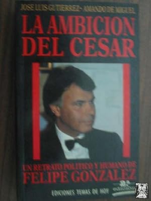 LA AMBICIÓN DEL CÉSAR