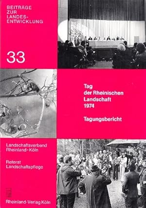 Bild des Verkufers fr Beitrge zur Landesentwicklung 33: Tag der Rheinischen Landschaft 1974. zum Verkauf von Buchversand Joachim Neumann