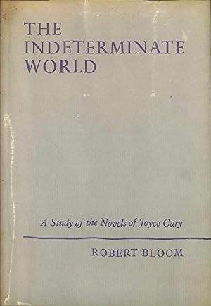 Seller image for The Indeterminate World: a Study of the Novels of Joyce Cary for sale by WeBuyBooks