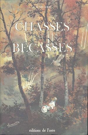 Seller image for Chasses et bcasses for sale by LIBRAIRIE GIL-ARTGIL SARL