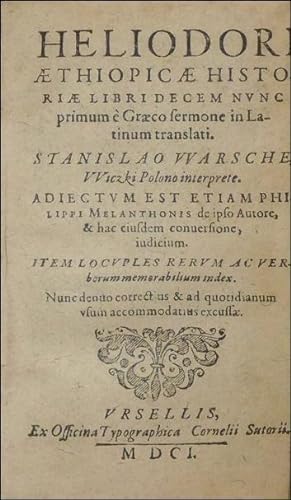 Aethiopicae Historiae Libri Decem nunc primum e Graeco Sermone in Latinum translati. Stanislao Wa...