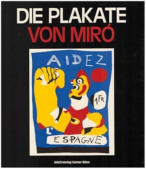 Bild des Verkufers fr Die Plakate von Miro. Text von Jose Corredor-Matheos. Katalog der Plakate von Gloria Picazo. Vorwort von Frieder Mellinghoff. [Werkverzeichnis / catalogue raisonne]. zum Verkauf von Antiquariat Lenzen