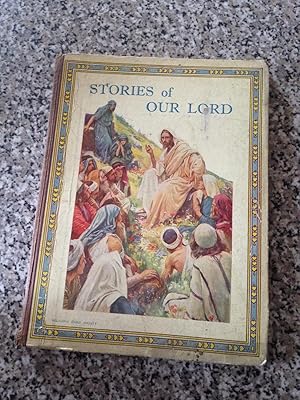 Stories of our Lord: A selection of Bible stories