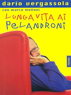 Immagine del venditore per Lunga vita ai pelandroni venduto da Librodifaccia