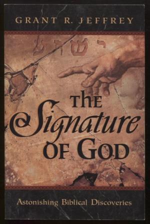 The Signature of God: Astonishing Biblical Discoveries