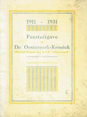 1911-1931. Feestuitgave van "De Oosterpark-Kroniek". Officieel Organn der A.V.V."Oosterpark" ter ...