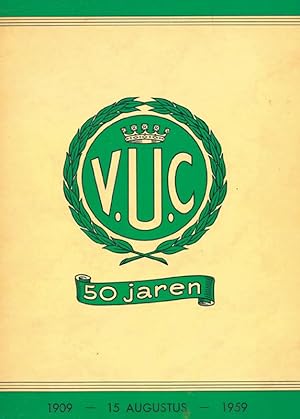V.U.C. 50 Jaren 1909 - 1959