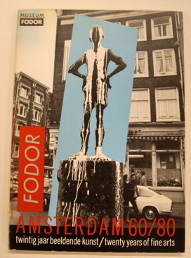 Imagen del vendedor de Amsterdam 68/80. Twintig jaar beeldende kunst/ Twenty years of fine arts. a la venta por Frans Melk Antiquariaat