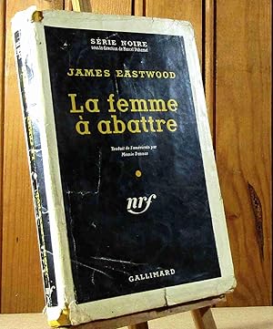 Seller image for LA FEMME A ABATTRE for sale by Livres 113