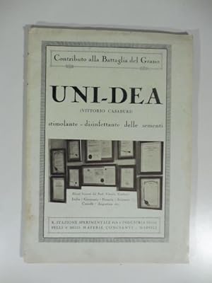 Contributo alla Battaglia del Grano. Uni-dea (Vittorio Casaburi) stimolante, disinfettante delle ...